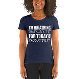 I'm Breathing That's About It For Today's Productivity