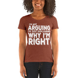 I'm Not Arguing I'm Just Explaining Why I'm Right