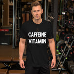 Caffeine Is A Vitamin TShirt