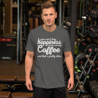 You Can't Buy Happiness But You Can Buy Coffee TShirt