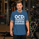OCD: Obsessive Coffee Disorder TShirt