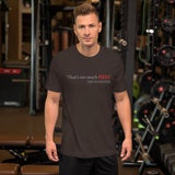 That's Too Much Pizza T-Shirt