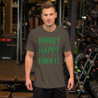 Money Alone Won't Make You Happy T-Shirt
