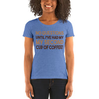 No Questions Until I've Had My Second Cup Of Coffee