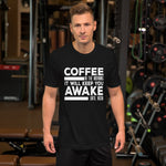 Coffee Will Keep You Awake Till Noon TShirt