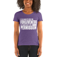 It Is Easier To Ask For Forgiveness