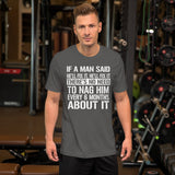 If A Man Said He'll Fix It T-Shirt