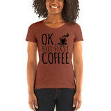 Ok But First Coffee