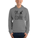 Ok But First Coffee