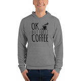Ok But First Coffee
