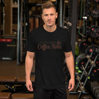 It's Always Coffee Time TShirt