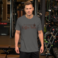It's Always Coffee Time TShirt