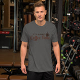 It's Always Coffee Time TShirt