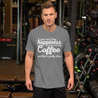 You Can't Buy Happiness But You Can Buy Coffee TShirt