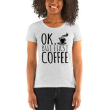 Ok But First Coffee