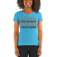No Questions Until I've Had My Second Cup Of Coffee