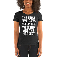 The First Five Days After The Weekend Are The Hardest