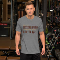 Behind Every Successful Woman TShirt