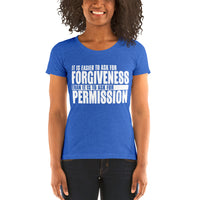 It Is Easier To Ask For Forgiveness