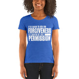It Is Easier To Ask For Forgiveness
