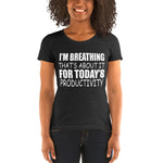 I'm Breathing That's About It For Today's Productivity