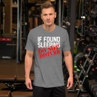 If Found Sleeping Do Not Disturb T-Shirt