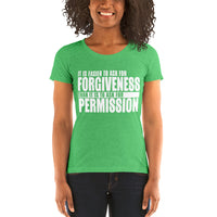 It Is Easier To Ask For Forgiveness