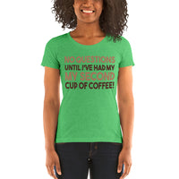 No Questions Until I've Had My Second Cup Of Coffee