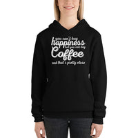 You Can't Buy Happiness But You Can Buy Coffee