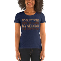 No Questions Until I've Had My Second Cup Of Coffee