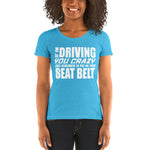 If I'm Driving You Crazy Just Remember To Put On Your Seat Belt