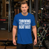 Driving You Crazy TShirt
