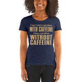 I Don't Have A Problem With Caffeine I Have A Problem Without Caffeine